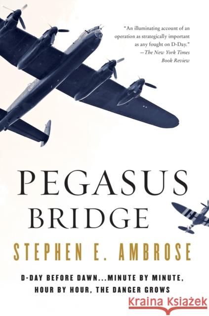 Pegasus Bridge Stephen E. Ambrose 9780671671563 Simon & Schuster - książka