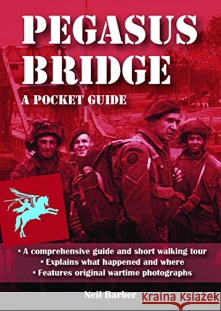 Pegasus Bridge: A WW2 Pocket Guide Neil Barber 9781781220122 Sabrestorm Publishing - książka