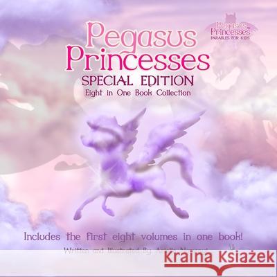 Pegasus Princesses Special Edition: Eight in One Book Collection Arielle Namenyi 9781978377622 Createspace Independent Publishing Platform - książka