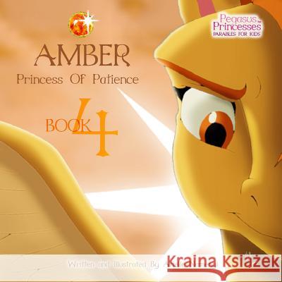 Pegasus Princesses Volume 4: Amber Princess of Patience Arielle Namenyi 9781974133703 Createspace Independent Publishing Platform - książka