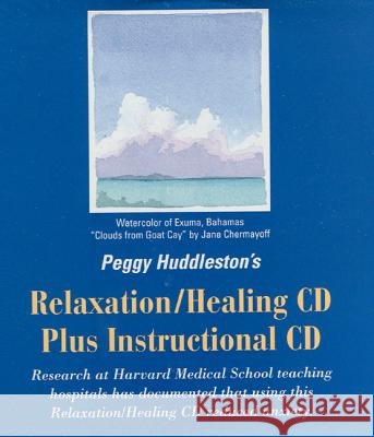 Peggy Huddleston's Relaxation/Healing CD Plus Instructional CD - audiobook Peggy Huddleston 9780964575752 Angel River Press - książka