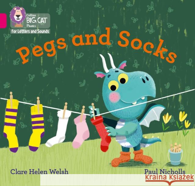 Pegs and Socks: Band 01b/Pink B Clare Helen Welsh 9780008379575 HarperCollins Publishers - książka