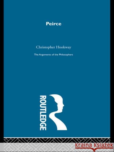 Peirce-Arg Philosophers Christopher Hookway 9780415203821 Routledge - książka