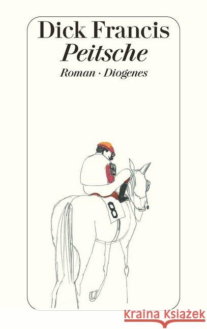 Peitsche : Roman Francis, Dick   9783257227550 Diogenes - książka