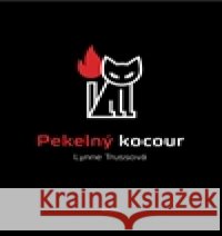 Pekelný kocour Lynne Trussová 9788025712009 Argo - książka