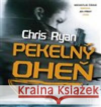 Pekelný oheň Chris Ryan 9788020616814 Naše vojsko - książka