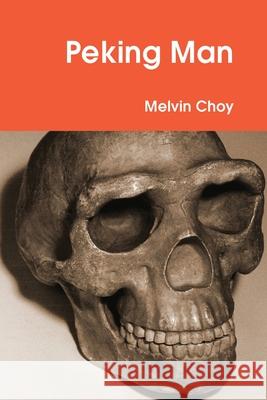 Peking Man Melvin Choy 9781639375738 Rosedog Books - książka
