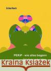 PEKiP - wie alles begann : Gründerinnen berichten Roch, Erika 9783737563000 epubli