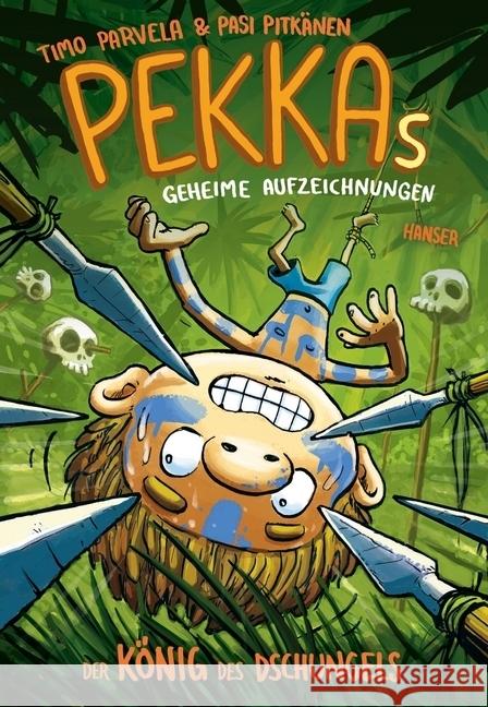 Pekkas geheime Aufzeichnungen - Der König des Dschungels Parvela, Timo 9783446262553 Hanser - książka