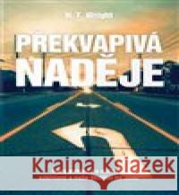 Překvapivá naděje N.T. Wright 9788087282342 Biblion - książka