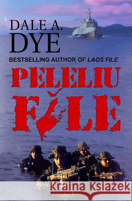 Peleliu File Dale Dye 9780986195549 Warriors Publishing Group - książka