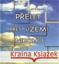 Přelet přes území nikoho Jiří Hájek 9788074251153 Epocha - książka