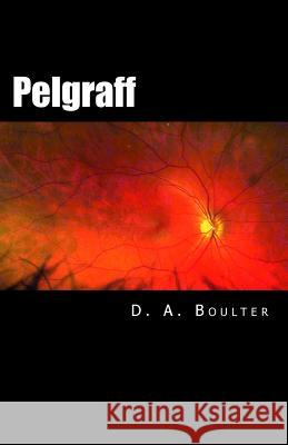 Pelgraff D. a. Boulter 9781500528577 Createspace - książka