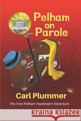 Pelham on Parole Kristi King-Morgan Carl Plummer 9781947381353 Dreaming Big Publications - książka