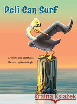 Peli Can Surf Eric Muñoz, Bonnie Bright 9798991665520 Bright Illustration - książka