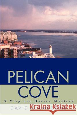 Pelican Cove: A Virginia Davies Mystery Ciambrone, David 9780595283408 Mystery and Suspense Press - książka
