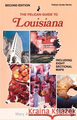 Pelican Guide to Louisiana, The Mary Ann Sternberg 9780882899015 Pelican Publishing Co - książka