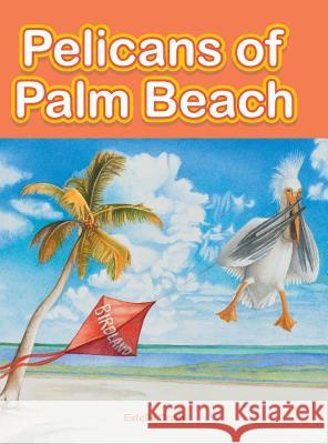Pelicans of Palm Beach Estelle Craig 9781524642457 Authorhouse - książka