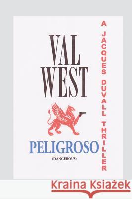 Peligroso: (Dangerous) West, Val 9781541241664 Createspace Independent Publishing Platform - książka