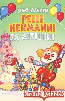 Pelle Hermanni ja ?itiliini Simo Ojanen 9788728241455 Saga Egmont - książka