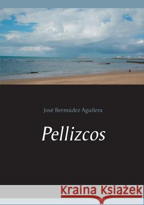 Pellizcos José Bermúdez Aguilera 9788413267562 Books on Demand - książka