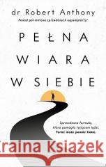 Pełna wiara w siebie Anthony Robert 9788368064346 Studio Emka - książka