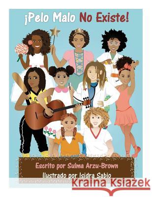 Pelo Malo No Existe Sulma V. Arzu-Brown Isidra Sabio 9780988824034 Afro-Latin Publishing - książka