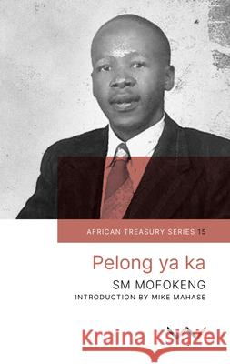 Pelong YA Ka Sophonia Machabe Mofokeng Mike Mahase 9781776140435 Wits University Press - książka