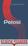 Pelosi Benjaman Dover 9798746510693 Independently Published