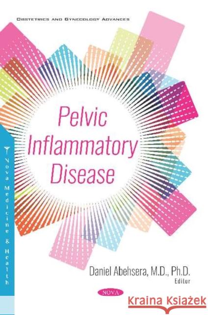 Pelvic Inflammatory Disease Daniel Abehsera 9781536151930 Nova Science Publishers Inc (ML) - książka