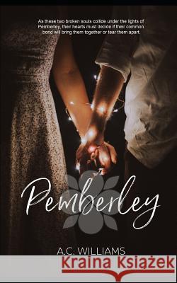 Pemberley: A Holiday Romance Novella A. C. Williams 9781094718644 Independently Published - książka