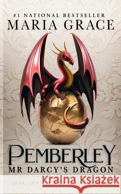 Pemberley: Mr. Darcy's Dragon: A Pride and Prejudice Variations Maria Grace 9780998093710 White Soup Press - książka