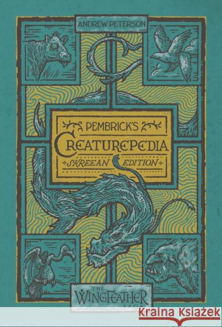 Pembrick's Creaturepedia Andrew Peterson 9781399807036 Hodder & Stoughton - książka