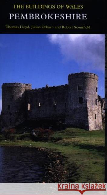 Pembrokeshire: The Buildings of Wales Lloyd, Thomas 9780300101782  - książka