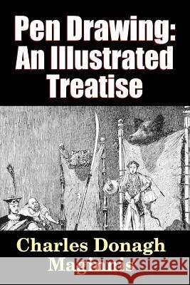 Pen Drawing - an Illustrated Treatise Maginnis, Charles Donagh 9781329176713 Lulu.com - książka