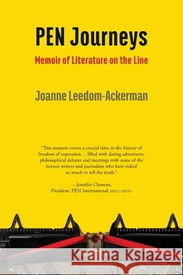 PEN Journeys: Memoir of Literature on the Line Joanne Leedom-Ackerman 9781848618022 Shearsman Books - książka