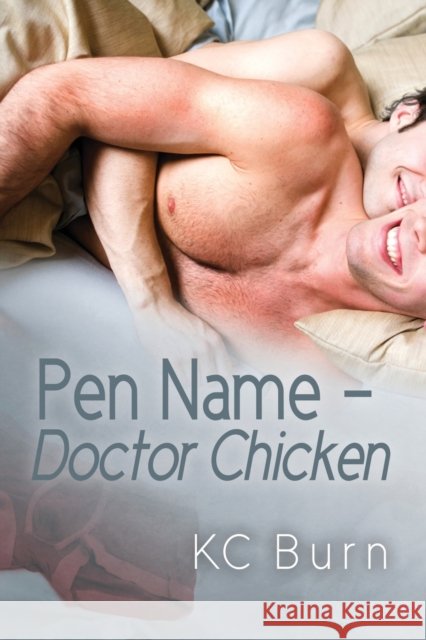 Pen Name - Doctor Chicken Kc Burn 9781627983846 Dreamspinner Press - książka