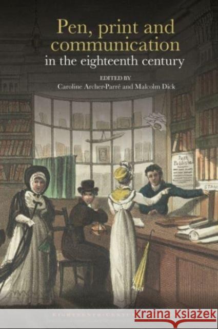 Pen, print and communication in the eighteenth century  9781802078800 Liverpool University Press - książka