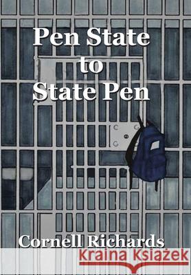 Pen State to State Pen Cornell Richards 9781664189027 Xlibris Us - książka