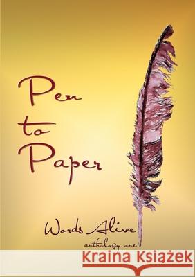 Pen to Paper Words Alive, anthology one 9781471093937 Lulu.com - książka