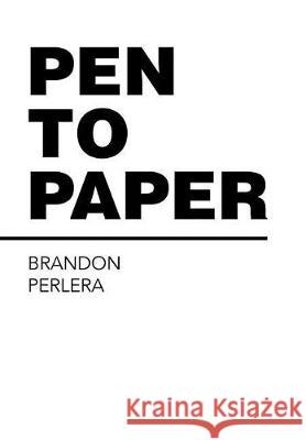 Pen to Paper Brandon Perlera 9781543439519 Xlibris - książka