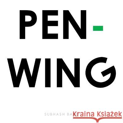 Pen-Wing Subhash Babu   9781543708721 Partridge Publishing India - książka