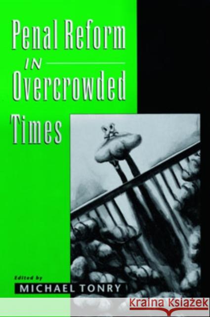 Penal Reform in Overcrowded Times Michael H. Tonry Michael H. Tonry 9780195141252 Oxford University Press - książka