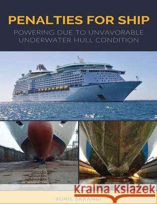 Penalties for ship: Powering due to unvavorable underwater hull condition Sunil Sarangi 9781702226943 Independently Published - książka