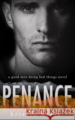 Penance: A Good Men Doing Bad Things Novel Harte, Kristin 9781954702066 Kinship Press - książka