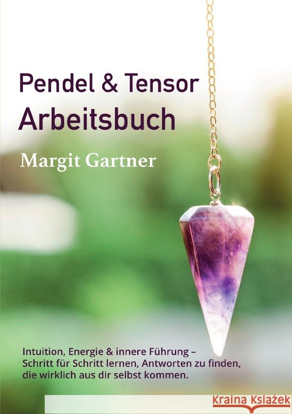Pendel & Tensor Arbeitsbuch Gartner, Margit 9783565088355 epubli - książka