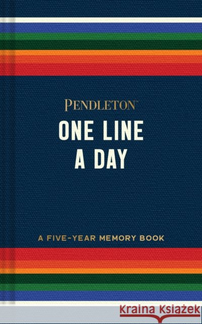 Pendleton One Line a Day: A Five-Year Memory Book Pendleton Woolen Mills 9781797229478 Chronicle Books - książka