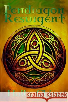 Pendragon Resurgent Holly R. Chism 9781499671933 Createspace Independent Publishing Platform - książka