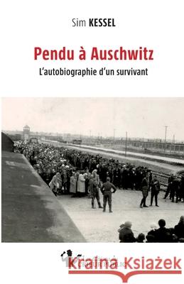 Pendu ? Auschwitz Sim Kessel 9783948325367 Les Editions Du Crieur Public - książka