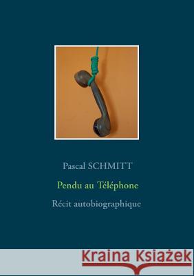 Pendu au Téléphone Pascal Schmitt 9782322133666 Books on Demand - książka